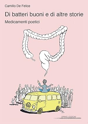 Bild des Verkufers fr Di batteri buoni e di altre storie. Medicamenti poetici zum Verkauf von Libro Co. Italia Srl