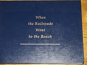 Seller image for Title: When The Railroads Went To The Beach for sale by Booklover's Treasures