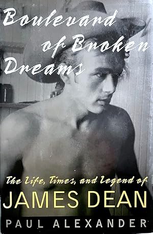 Seller image for Boulevard of Broken Dreams: The Life, Times, and Legend of James Dean for sale by Randall's Books