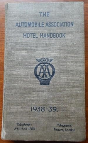 The Automobile Association Hotel Handbook 1938 – 1939
