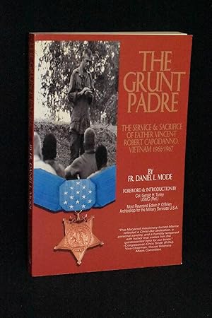 The Grunt Padre: Father Vincent Robert Capodanno, Vietnam 1966-1967