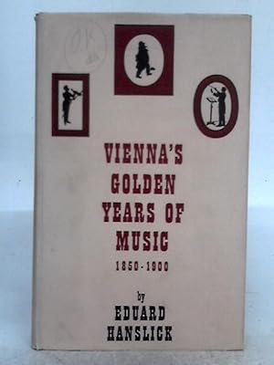 Bild des Verkufers fr Vienna's Golden Years of Music, 1850-1900 zum Verkauf von World of Rare Books