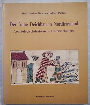 Bild des Verkufers fr Der frhe Deichbau in Nordfriesland - Archologisch-historische Untersuchungen. zum Verkauf von KULTur-Antiquariat
