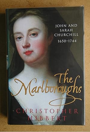 The Marlboroughs: John and Sarah Churchill 1650-1744.