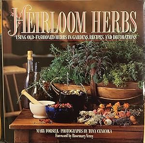 Imagen del vendedor de Heirloom Herbs: Using Old-Fashioned Herbs in Gardens, Recipes, and Decorations a la venta por Faith In Print