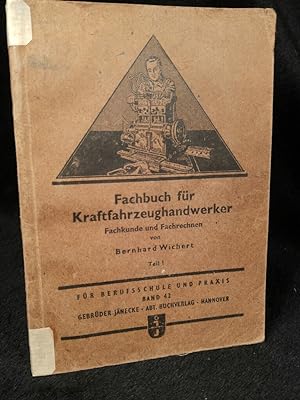Fachbuch für Kraftfahrzeughandwerker - Fachkunde und Fachrechnen. Teil 1