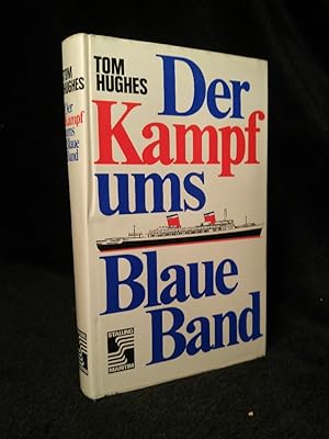 Bild des Verkufers fr Der Kampf ums Blaue Band zum Verkauf von ANTIQUARIAT Franke BRUDDENBOOKS