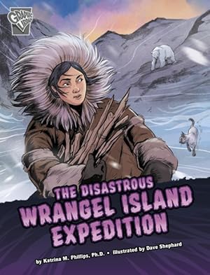 Imagen del vendedor de Disastrous Wrangel Island Expedition a la venta por GreatBookPrices