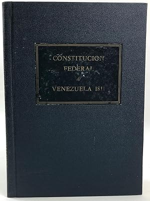 Constitución Federal de Venezuela, 1811. Reproducción facsimilar de la edición de 1812 en conmemo...