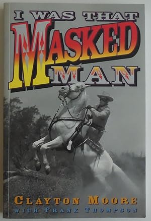 Image du vendeur pour I Was That Masked Man mis en vente par Sklubooks, LLC