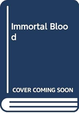 Seller image for Immortal Blood for sale by WeBuyBooks