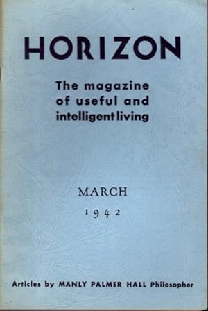 Imagen del vendedor de HORIZON: MARCH 1942, VOLUME 1, NO. 7: The Magazine of Useful and Intelligent Living a la venta por By The Way Books