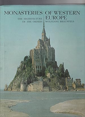 MONASTRIES OF WESTERN EUROPE. The Architecture of the Orders