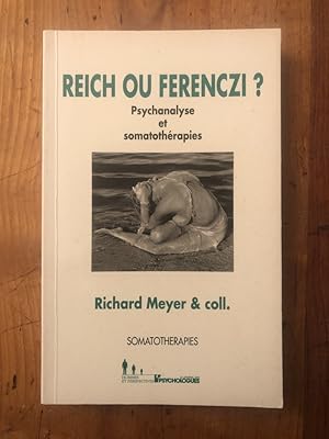 Bild des Verkufers fr Reich ou Ferenczi ? Psychanalyse et somatothrapies zum Verkauf von Librairie des Possibles