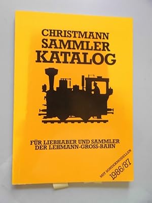 Christmann Sammlerkatalog . Lehmann-Gross-Bahn Sondermodellen 1986/87 (- Modelleisenbahn