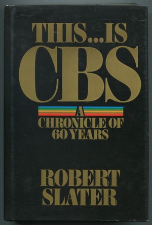 Bild des Verkufers fr This . Is CBS: A Chronicle of 60 Years zum Verkauf von Between the Covers-Rare Books, Inc. ABAA