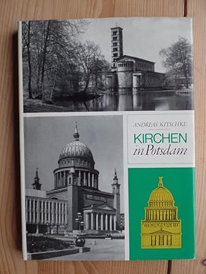 Kirchen in Potsdam: Aus der Geschichte der Gotteshäuser und Gemeinden