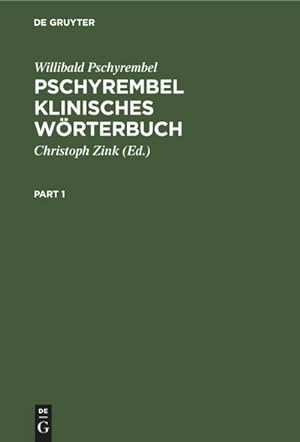 Bild des Verkufers fr Pschyrembel Klinisches Wrterbuch : Mit klinischen Syndromen und Nomina anatomica zum Verkauf von AHA-BUCH GmbH