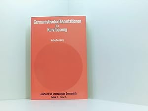 Germanistische Dissertationen in Kurzfassung: Herausgegeben von Hans-Gert Roloff (Jahrbuch für In...