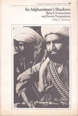 Seller image for In Afghanistan's Shadow: Baluch Nationalism and Soviet Temptations for sale by Goulds Book Arcade, Sydney