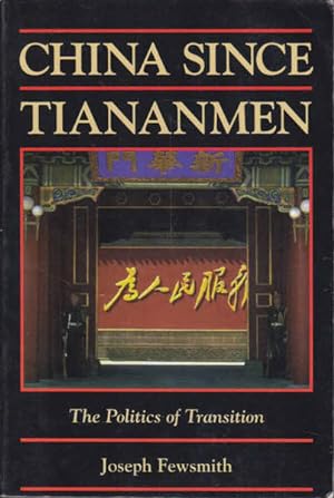 China since Tiananmen: The Politics of Transition (Cambridge Modern China Series)