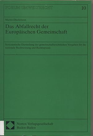 Bild des Verkufers fr Das Abfallrecht der Europischen Gemeinschaft Systematische Darstellung der gemeinschaftsrechtlichen Vorgaben fr die nationale Rechtsetzung und Rechtspraxis zum Verkauf von avelibro OHG