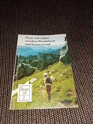 Wege und Gipfel zwischen Wendelstein und Kampenwand. [Sonderreihe, Pannonia-Verlag] ; 10