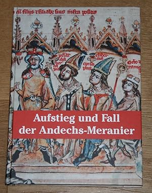 Seller image for Aufstieg und Fall der Andechs-Meranier. for sale by Antiquariat Gallenberger