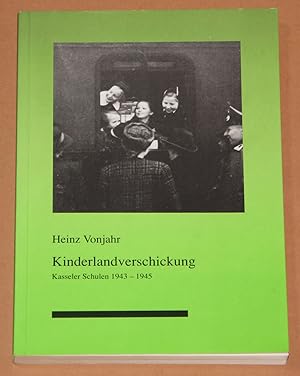 Bild des Verkufers fr Kinderlandverschickung - Kasseler Schulen 1943-1945 / zum Verkauf von Rmpelstbchen