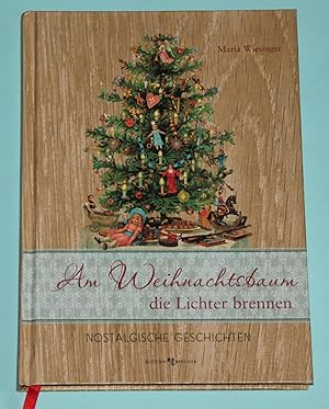 Am Weihnachtsbaum die Lichter brennen - Nostalgische Geschichten