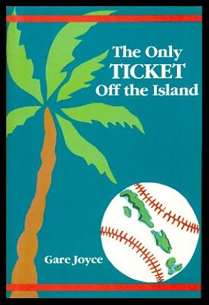 Immagine del venditore per THE ONLY TICKET OFF THE ISLAND venduto da W. Fraser Sandercombe