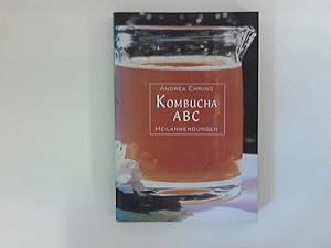 Imagen del vendedor de Kombucha ABC: Heilanwendungen a la venta por ANTIQUARIAT FRDEBUCH Inh.Michael Simon