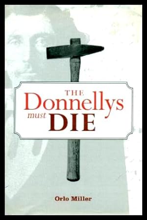 THE DONNELLYS MUST DIE