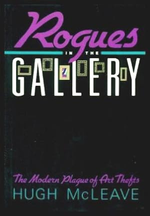 ROGUES IN THE GALLERY - The Modern Plague of Art Thefts