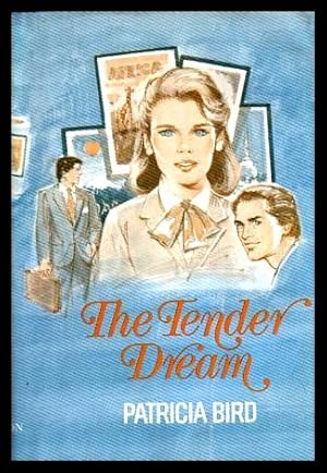 Imagen del vendedor de THE TENDER DREAM a la venta por W. Fraser Sandercombe