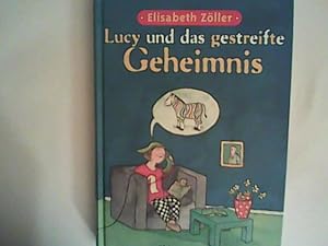 Seller image for Lucy und das gestreifte Geheimnis for sale by ANTIQUARIAT FRDEBUCH Inh.Michael Simon