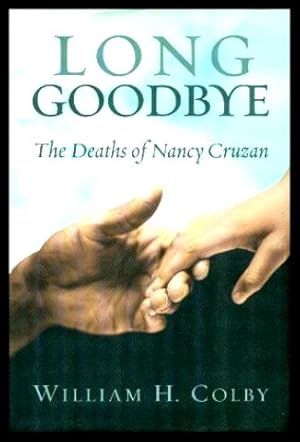 Seller image for LONG GOODBYE - The Deaths of Nancy Cruzan for sale by W. Fraser Sandercombe