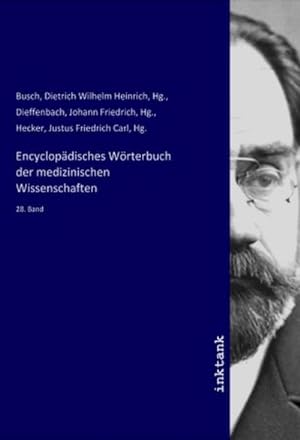 Bild des Verkufers fr Encyclopdisches Wrterbuch der medizinischen Wissenschaften : 28. Band zum Verkauf von AHA-BUCH GmbH