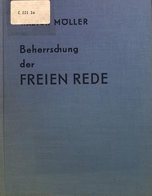 Seller image for Beherrschung der freien Rede ohne Hemmungen und Lampenfieber im ffentlichen, gesellschaftlichen und geschftlichen Leben for sale by books4less (Versandantiquariat Petra Gros GmbH & Co. KG)