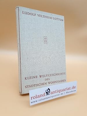 Image du vendeur pour Kleine Weltgeschichte des stdtischen Wohnhauses mis en vente par Roland Antiquariat UG haftungsbeschrnkt