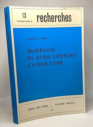 Marriage in XVIIth century catholism - 13 théologie recherches