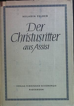Bild des Verkufers fr Der Christusritter aus Assisi zum Verkauf von books4less (Versandantiquariat Petra Gros GmbH & Co. KG)