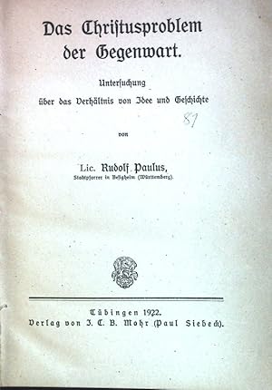 Seller image for Das Christusproblem der Gegenwart. Untersuchung ber das Verhltnis von Idee und Geschichte for sale by books4less (Versandantiquariat Petra Gros GmbH & Co. KG)