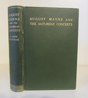 August Manns and the Saturday Concerts. A Memoir and a Retrospect.