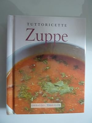 Immagine del venditore per TUTTORICETTE Zuppe venduto da Historia, Regnum et Nobilia