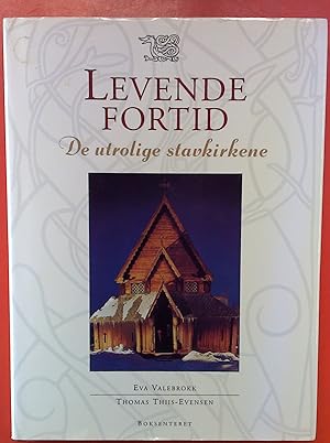 Seller image for Levende Fortid, de utrolige stavkirkene for sale by biblion2