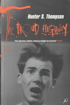 Seller image for The Proud Highway: Saga of a Desperate Southern Gentleman. Fear and Loathing Letters 1 for sale by Bij tij en ontij ...