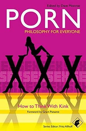 Seller image for Porn: How to Think with Kink (Philosophy for Everyone): 21 for sale by WeBuyBooks
