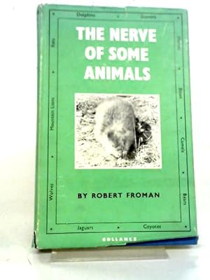 Immagine del venditore per The Nerve Of Some Animals venduto da World of Rare Books
