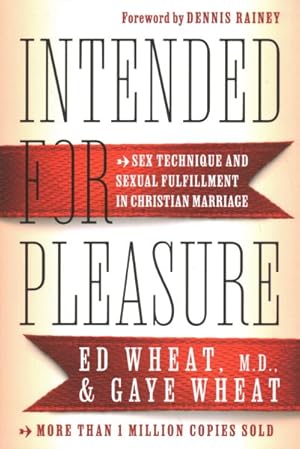 Seller image for Intended for Pleasure : Sex Technique and Sexual Fulfillment in Christian Marriage for sale by GreatBookPrices